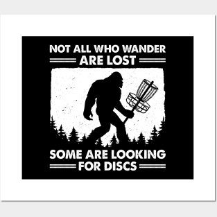 Bigfoot Not All Who Wander Are Lost Some Are Looking For Discs Posters and Art